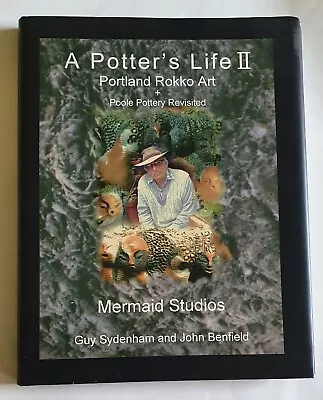 Buy Signed Guy Sydenham A Potter’s Life Ii Mermaid Studios 2004 Poole Pottery • 95£