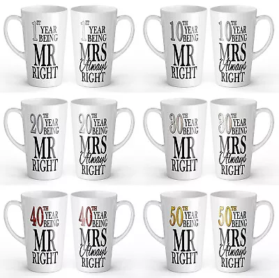 Buy 17oz Pair Of Years Being Mr Right & Mrs Always Right Anniversary Gift Latte Mugs • 16.99£