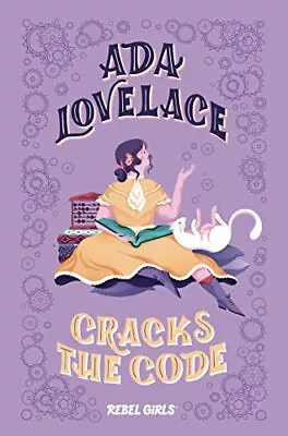 Buy Ada Lovelace Cracks The Code (A Good Night Stories For Rebel G... By Rebel Girls • 3.59£