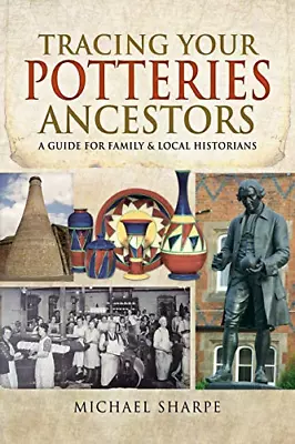 Buy Tracing Your Potteries Ancestors: A Guide For Family & Local Historians (Tracing • 7.60£