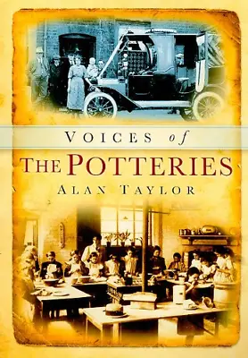 Buy Voices Of The Potteries (Tempus Oral History), Taylor, Alan F., Good Condition, • 3£