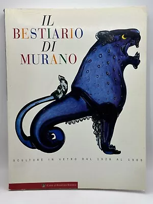 Buy Book IL Bestiario Di Murano Glass Animal Sculptures Barovier Seguso Venini Italy • 74.99£