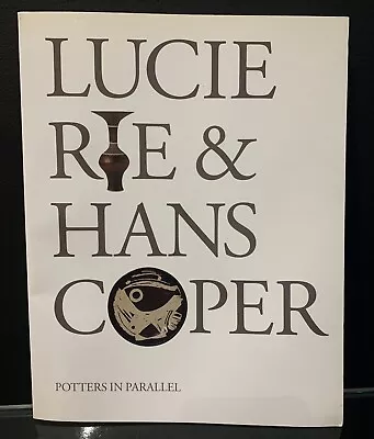 Buy Lucie Rie & Hans Coper Potters In Parallel Book Barbican Art Gallery Herbert • 24.99£