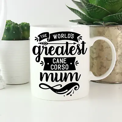 Buy Cane Corso Mum Mug: A Cute & Funny Gift For All Cane Corso Owners & Lovers! • 13.99£