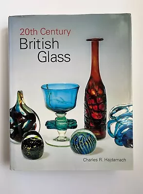 Buy 20th Century British Glass Book By Charles R. Hajdamach (Hardcover, 2009) • 59.99£
