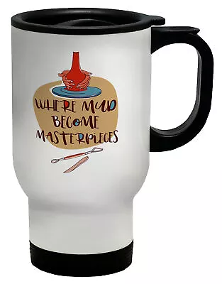 Buy Pottery Travel Mug Where Mud Becomes Masterpieces Cup Gift • 14.99£