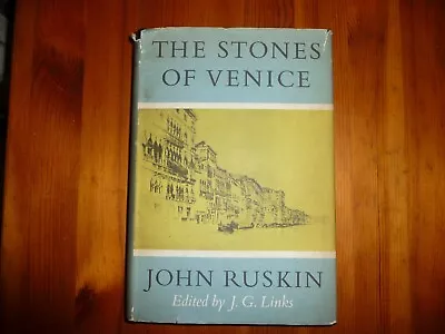 Buy John Ruskin - The Stones Of Venice - 1st Abridged Edition 1960 Edited J G Links • 4.50£