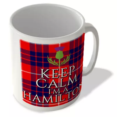 Buy Keep Calm I'm A Hamilton - Hamilton Modern Tartan - (Thistle) - Scottish Mug • 10.99£