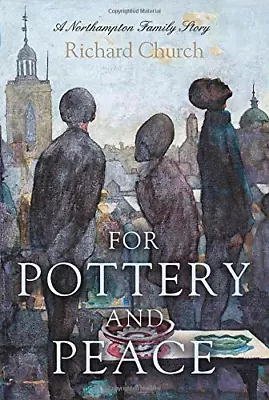 Buy For Pottery & Peace: A Northampton Family Story • 103.98£