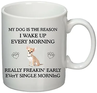 Buy Chihuahua Mug - Printed Mug Gift Idea - Chihuahua Gifts - I Wake Up • 10.50£