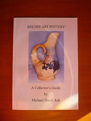 Buy Bretby Art Pottery: A Collector's Guide [Paperback] Ash, Michael David • 23.19£