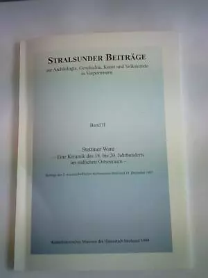 Buy Stettiner Ware - Eine Keramik Des 18. Bis 20. Jahrhunderts Im Südlichen Ostseera • 68.80£