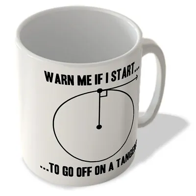Buy Warn Me If I Start To Go Off On A Tangent - Maths Mug • 10.99£