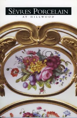 Buy Sevres Porcelain At Hillwood Liana P., Hillwood Museum And Garden • 6.70£