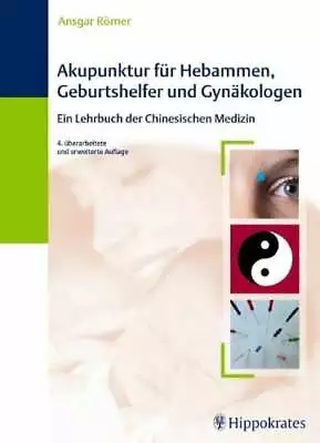 Buy Akupunktur Für Hebammen, Geburtshelfer Und Gynäkologen: Ein Lehrbuch Der Buch • 15.52£