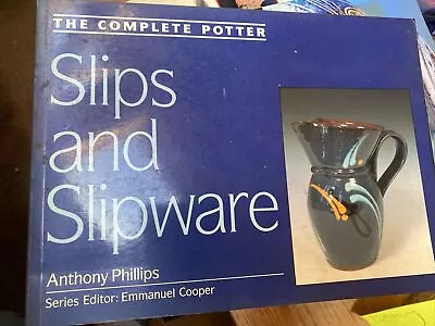 Buy A Phillips: Slips & Slipware (The Complete Potter Series) Pottery/ceramics/craft • 10£