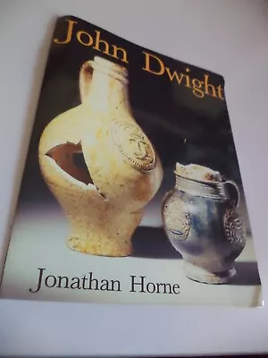 Buy JOHN DWIGHT FULHAM POTTERY Old Vintage Art Exhibition Guide Book JONATHAN HORNE • 19.99£