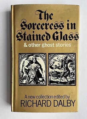 Buy The Sorceress In Stained Glass And Other Ghost Stories By Richard Dalby HC 1971 • 84.99£