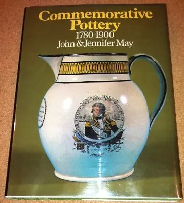 Buy Commemorative Pottery, 1780-1900 By May, Jennifer Hardback Book The Cheap Fast • 8.99£