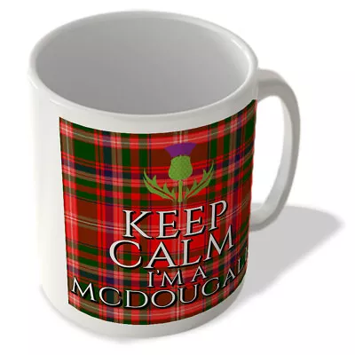 Buy Keep Calm I'm A Mcdougall - Mcdougall Modern Tartan - (Thistle) - Scottish Mug • 10.99£
