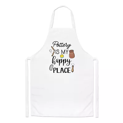 Buy Pottery Is My Happy Place Chefs Apron Potter Crafts Grandma Mum Funny Cooking • 13.99£
