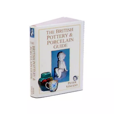 Buy Dolls House Miniature 1/12th Scale Book - British Pottery & Porcelain Guide(098) • 1.50£