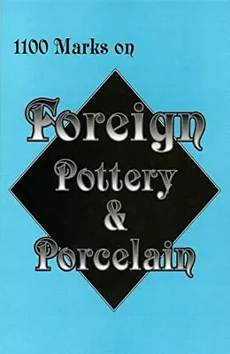 Buy 1100 Marks On Foreign Pottery & Porcelain, L-W Books • 7.99£
