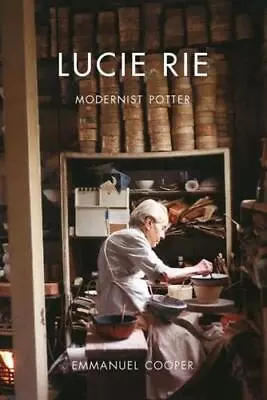 Buy Lucie Rie By Emmanuel Cooper (author), Lucie Rie, Paul Mellon Centre For Stud... • 25£