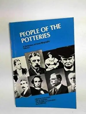 Buy People Of The Potteries: A Dictionary Of Local Biography, Vol. 1 Book The Cheap • 6.70£
