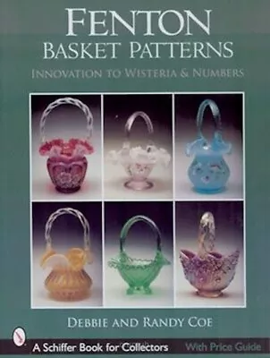 Buy Fenton Basket Patterns : Innovation To Wisteria & Numbers , New Book!, $0 Ship! • 23.57£