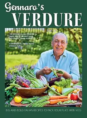Buy Gennaros Verdure: Big And Bold Italian Recipes To Pack Your Plate With Veg By Ge • 21.99£
