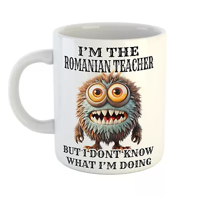 Buy I'm The Best Romanian Teacher Don’t Know What Im Doing Monster Mug Uk Made • 12.99£
