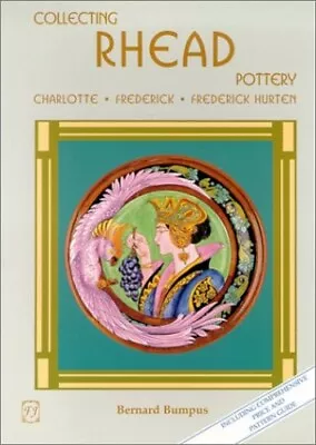 Buy Collecting Rhead Pottery By Bumpus, Bernard Paperback Book The Cheap Fast Free • 8£
