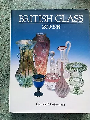 Buy British Glass 1800-1914, Hardcover By Hajdamach, Charles, • 0.99£