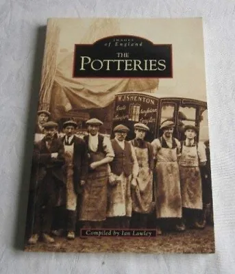 Buy The Potteries (Archive Photographs) By Lawley, Ian Paperback Book The Cheap Fast • 7.99£