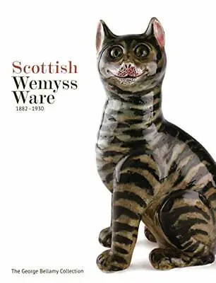 Buy Scottish Wemyss Ware 1882-1930: The George Bellamy Collection • 26.21£