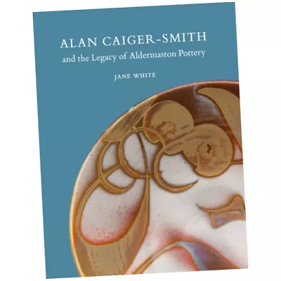 Buy Alan Caiger-Smith And The Legacy Of The Aldermaston Pottery (Paperback) Z2 • 18.49£
