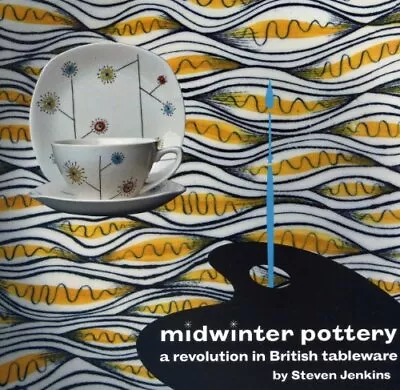 Buy MIDWINTER POTTERY: A REVOLUTION IN BRITISH TABLEWARE By Steven Jenkins BRAND NEW • 36.72£