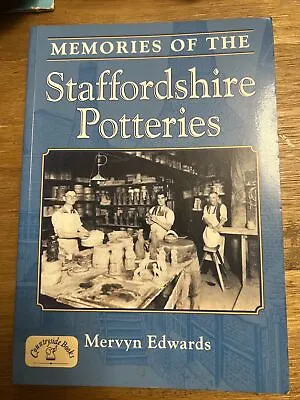 Buy Memories Of The Staffordshire Potteries (Nostalgia) By Mervyn Edwards Paperback • 3£