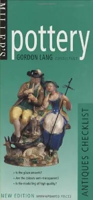 Buy Pottery (Miller's Antiques Checklist) By Lang, Gordon Hardback Book The Cheap • 12.99£