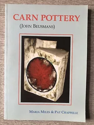 Buy Carn Pottery (John Beusmans) By Maria Miles & Pat Chappell • 19.95£