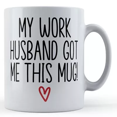 Buy Work Husband Got Me This - Funny, Gift For Work Wife, Colleague Mug • 10.99£