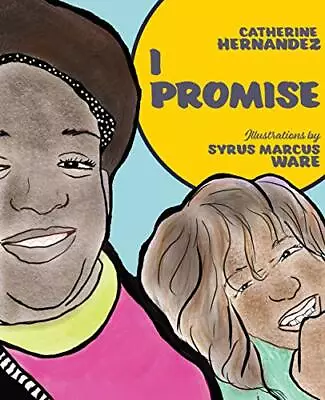 Buy I Promise By Marcus Ware, Syrus,Hernandez, Catherine, NEW Book, FREE & FAST Deli • 13.05£