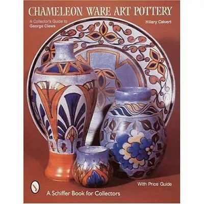 Buy Chameleon Ware Art Pottery: Collector's Guide To George - Paperback NEW HILARY C • 23£