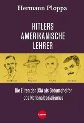 Buy Hitlers Amerikanische Lehrer Die Eliten Der USA Als Geburtshelfer Der Nazi- 3399 • 16.08£