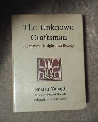 Buy Yanagi / Bernard Leach. The Unknown Craftsman. Kodansha, 1973. • 30£