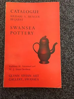 Buy Catalogue Of The Kildare S. Meager Bequest Of Swansea Pottery. PB VGC • 3.99£