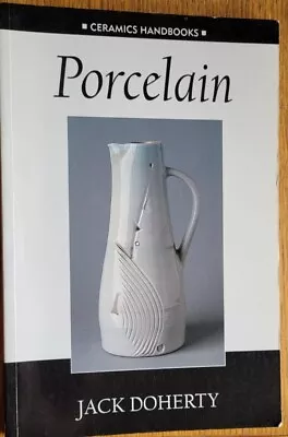 Buy Jack Doherty - PORCELAIN (Ceramics Handbooks) 2002 - British Potter • 24.99£