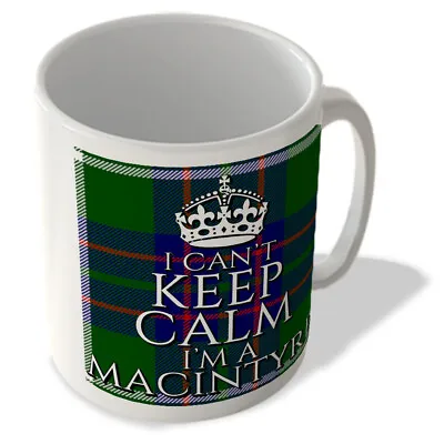 Buy I Can't Keep Calm I'm A Macintyre - Macintyre Hunting - (Crown) - Scottish Mug • 10.99£