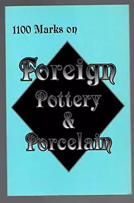 Buy 1100 Marks On Foreign Pottery & Porcelain, L-W Books • 7.99£